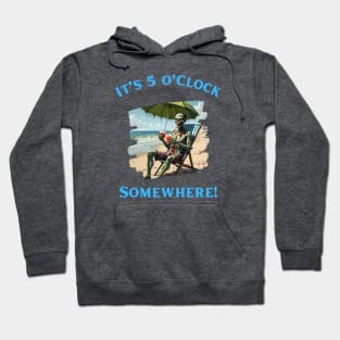 It’s 5 O’Clock Somewhere Hoodie